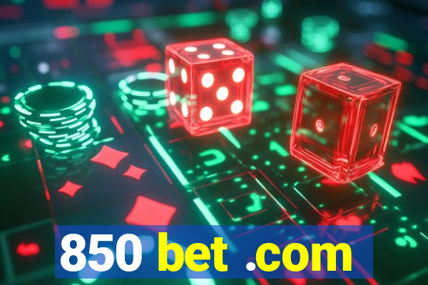 850 bet .com